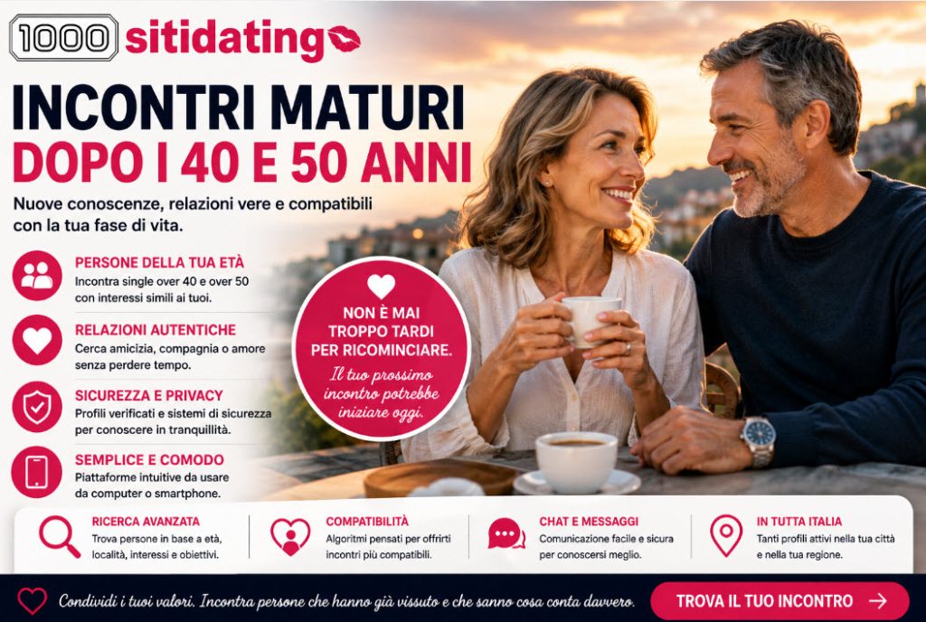 incontri maturi dopo i 40 e 50 anni